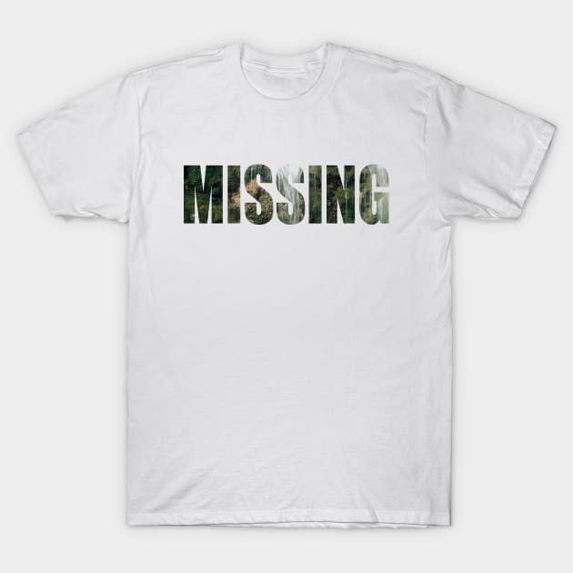 MISSING T-Shirt by Aprians